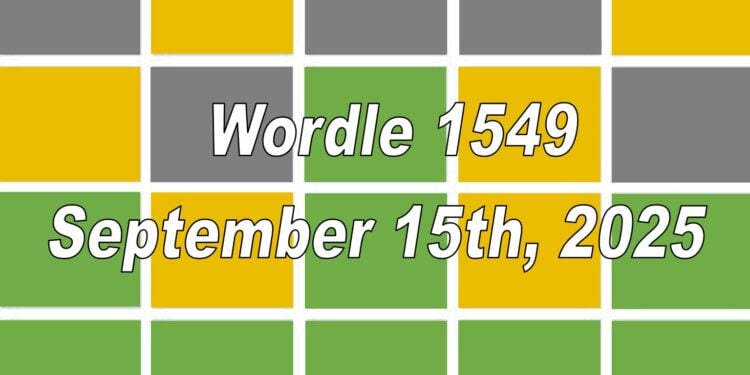 Daily Wordle 1549 - 15th September 2025