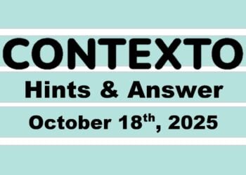 ‘Wordle’ Answer Today 1582 October 18th 2025 – Hints and Solution (10/18/25)