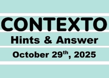 ‘Wordle’ Answer Today 1593 October 29th 2025 – Hints and Solution (10/29/25)