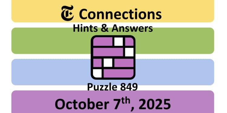 Daily NYT Connections 849 Answers - 7th October 2025