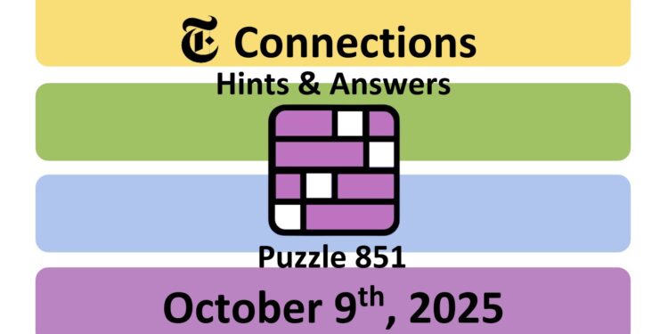 Daily NYT Connections 851 Answers - 9th October 2025