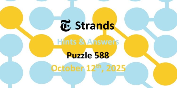 Daily Strands 588 Answers Today - 12th October 2025