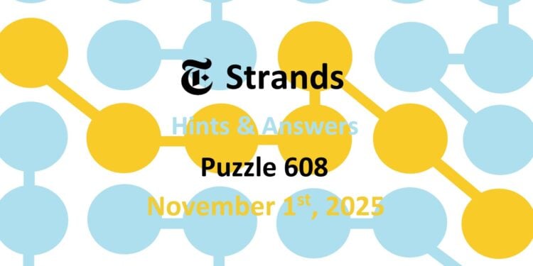 Daily Strands 608 Answers Today - 1st November 2025
