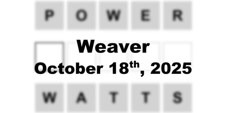 Weaver Answer - 18th October 2025