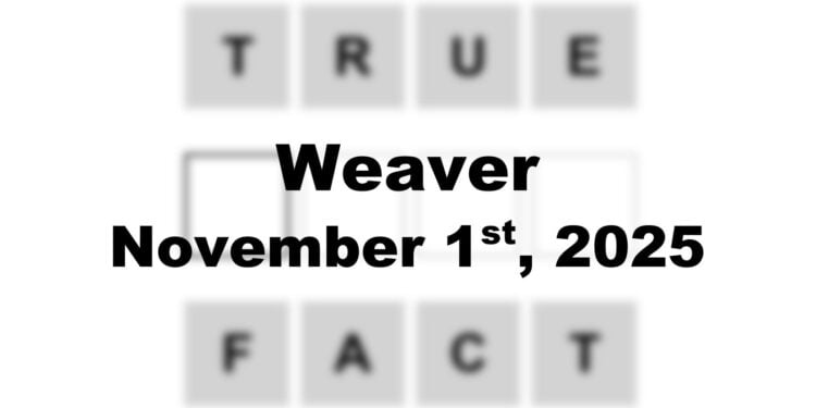Weaver Answer - 1st November 2025