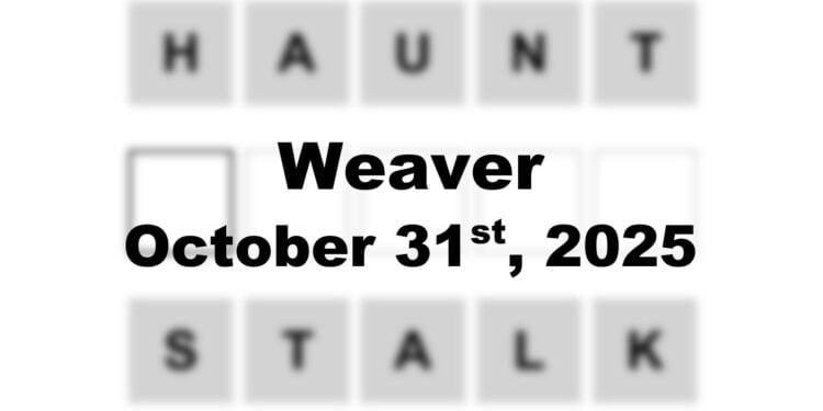 Weaver Answer - 31st October 2025
