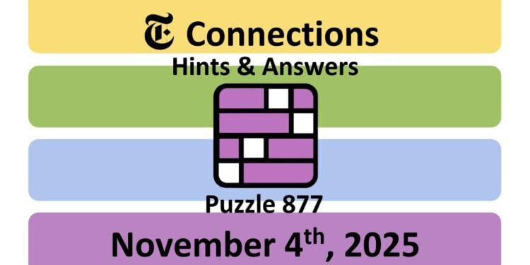 Daily NYT Connections 877 Answers - 4th November 2025