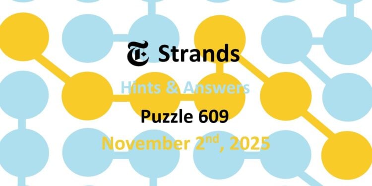 Daily Strands 609 Answers Today - 2nd November 2025