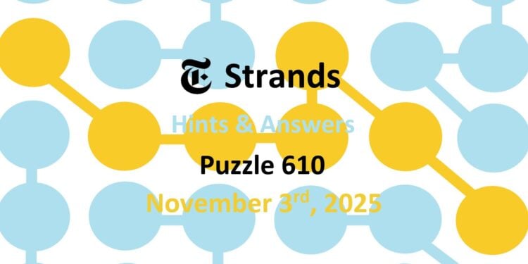 Daily Strands 610 Answers Today - 3rd November 2025