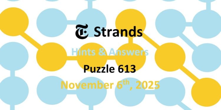 Daily Strands 613 Answers Today - 6th November 2025