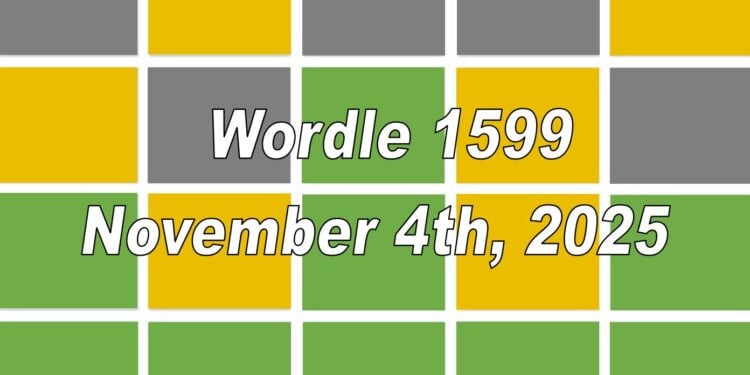 Daily Wordle 1599 - 4th November 2025