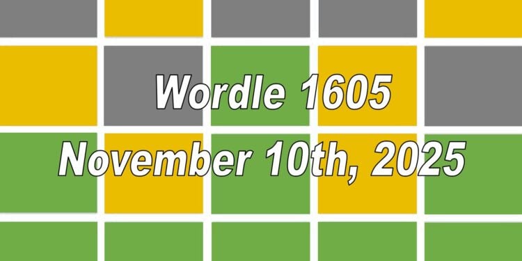 Daily Wordle 1605 - 10th November 2025