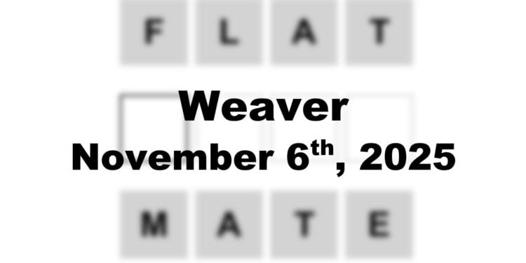 Weaver Answer - 6th November 2025